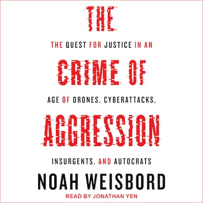 The Crime of Aggression – omslag til lydbogen af Noah Weisbord