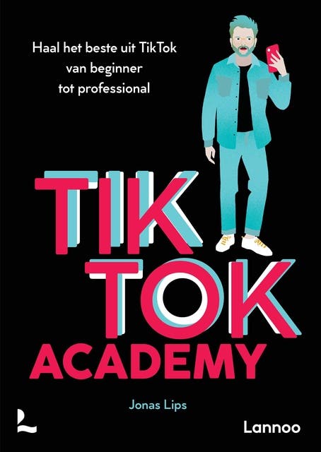 Tiktok Academy: Haal het beste uit Tiktok voor jouw brand – omslag van het luisterboek van Jonas Lips