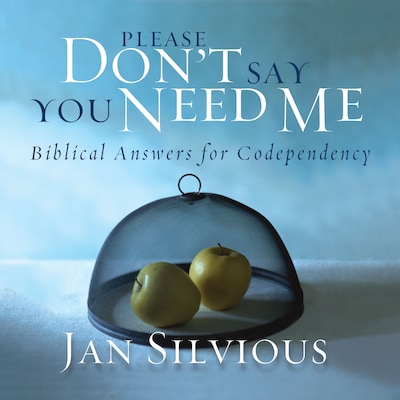 Please Don't Say You Need Me