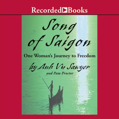 Song of Saigon – omslag til lydbogen af Anh Vu Sawyer, Pam Proctor