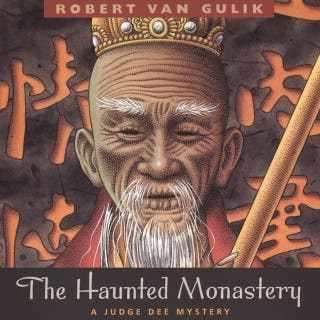 The Haunted Monastery: A Judge Dee Mystery