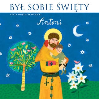 Był Sobie Święty... Antoni – okładka audiobooka, autor Dwa Misie, Stanisław Matczuk