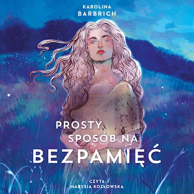 Prosty sposób na bezpamięć – okładka audiobooka, autor Karolina Barbrich