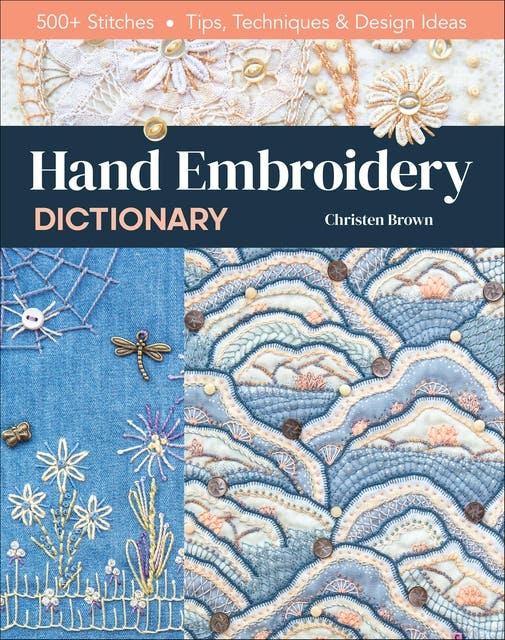 Hand Embroidery Dictionary: 500+ Stitches; Tips, Techniques & Design Ideas – omslag til lydbogen af Christen Brown