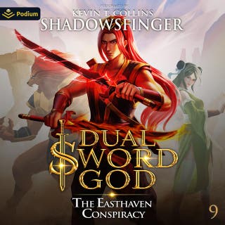 The Easthaven Conspiracy: Dual Sword God, Book 9