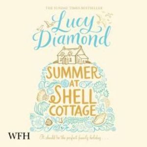 Summer at Shell Cottage – okładka audiobooka, autor Lucy Diamond