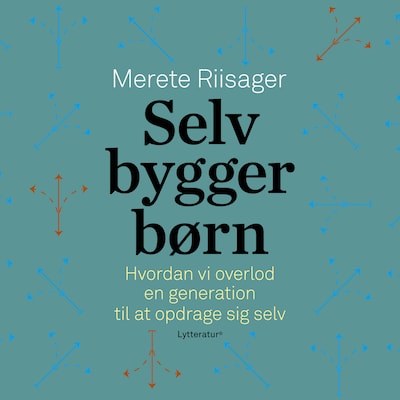 Selvbyggerbørn – omslag til lydbogen af Merete Riisager