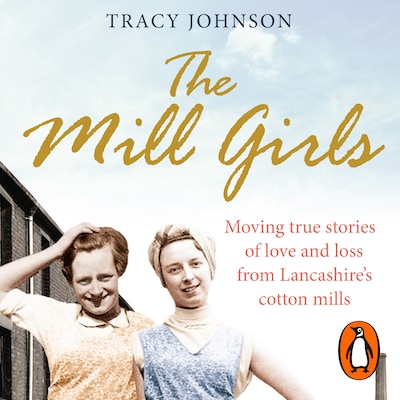 The Mill Girls – omslag til lydbogen af Tracy Johnson