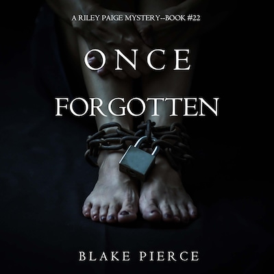 Once Forgotten (A Riley Paige Mystery—Book 22) – omslag til lydbogen af Blake Pierce
