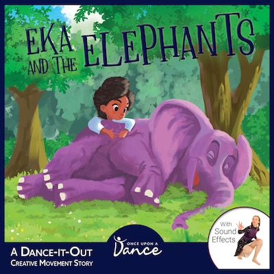 Eka and the Elephants – omslag till ljudboken av Once Upon A Dance, Leah Irby