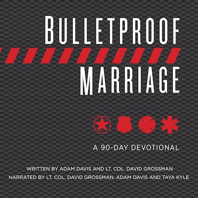 Bulletproof Marriage – omslag til lydbogen af Adam Davis, Lt. Col. Dave Grossman