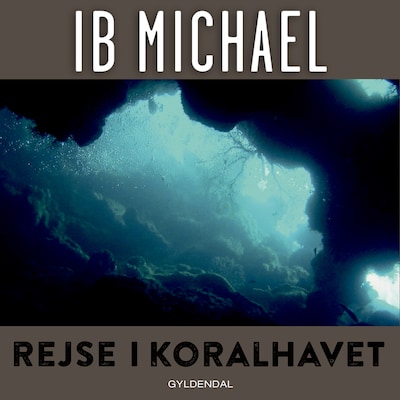 Rejse i koralhavet – omslag til lydbogen af Ib Michael