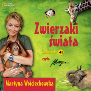 Zwierzaki świata – okładka audiobooka, autor Martyna Wojciechowska