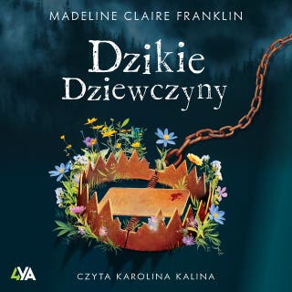 Dzikie dziewczyny – okładka audiobooka, autor Madeline Claire Franklin