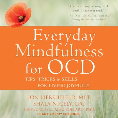 Everyday Mindfulness for OCD – omslag til lydbogen af Jon Hershfield, MFT, Shala Nicely, LPC