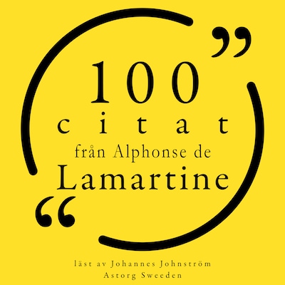 100 citat från Alphonse de Lamartine