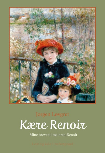 Kære Renoir - Mine breve til maleren Renoir – omslag til lydbogen af Jørgen Løvgret