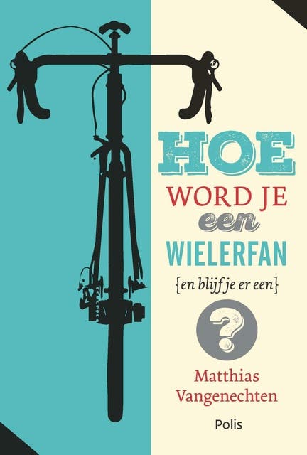 Hoe word je een wielerfan (en blijf je er een)? – omslag van het luisterboek van Matthias Vangenechten