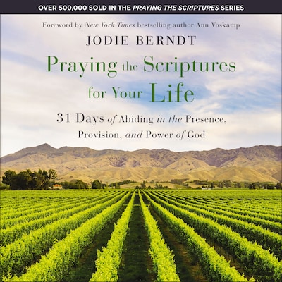 Praying the Scriptures for Your Life