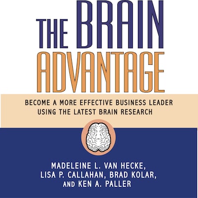The Brain Advantage – omslag til lydbogen af Lisa P. Callahan, Madeleine L. Van Hecke, Brad Kolar