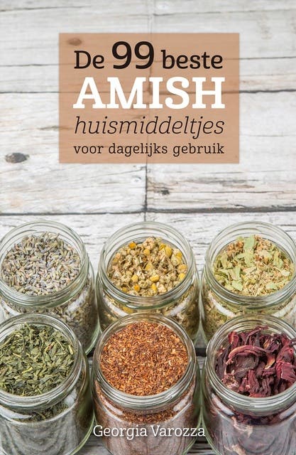 De 99 beste Amish huismiddeltjes voor dagelijks gebruik – omslag van het luisterboek van Georgia Varozza
