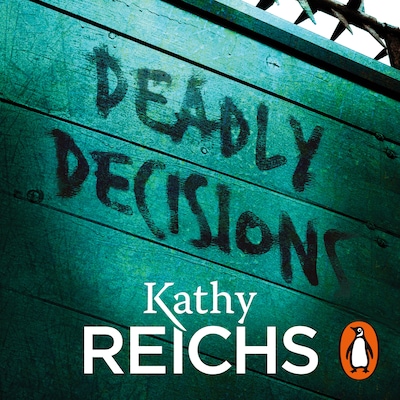 Deadly Decisions – omslag til lydbogen af Kathy Reichs