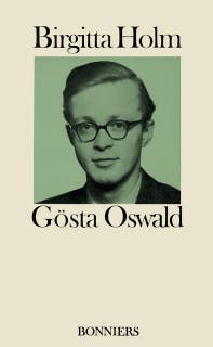 Gösta Oswald : hans liv och verk och hans förbindelse med det svenska 40-talet – omslag till ljudboken av Birgitta Holm