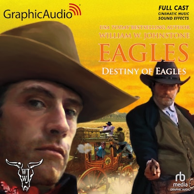 Destiny of Eagles [Dramatized Adaptation] – omslag til lydbogen af William W. Johnstone