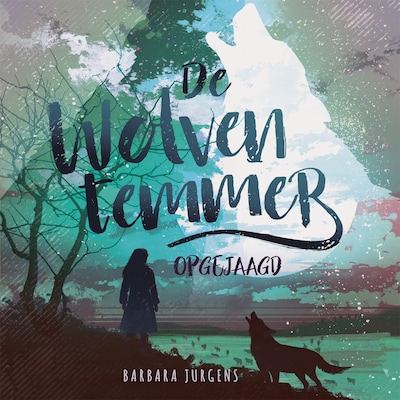 De wolventemmer - Opgejaagd