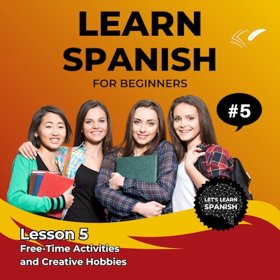 Learn Spanish for Beginners - Lesson 5 – omslag til lydbogen af Jasmin Voges