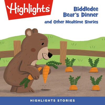 Biddledee Bear's Dinner and Other Mealtime Stories – omslag til lydbogen af Highlights For Children