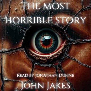 The Most Horrible Story