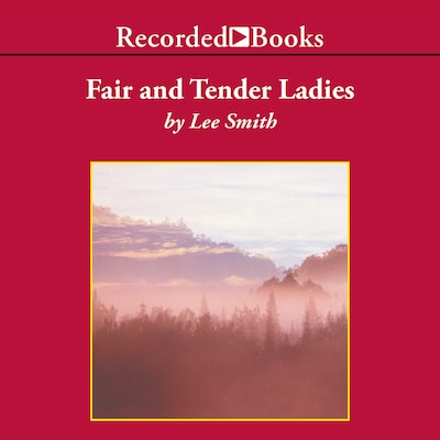 Fair and Tender Ladies – omslag til lydbogen af Lee Smith