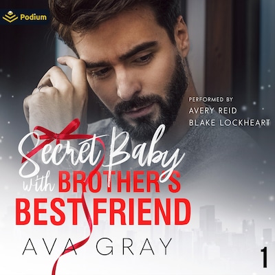 Secret Baby with Brother's Best Friend – omslag til lydbogen af Ava Gray