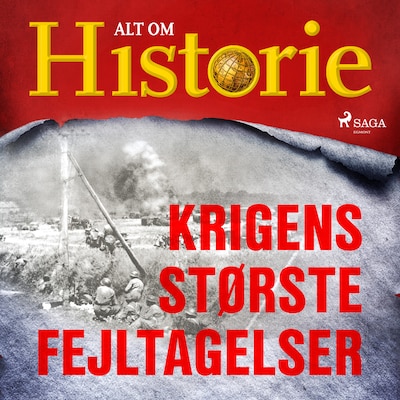 Krigens største fejltagelser – omslag til lydbogen af Alt Om Historie