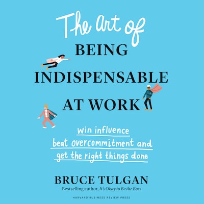 The Art of Being Indispensable at Work – omslag til lydbogen af Bruce Tulgan