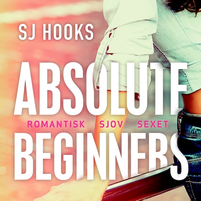 Absolute Beginners – omslag til lydbogen af SJ Hooks