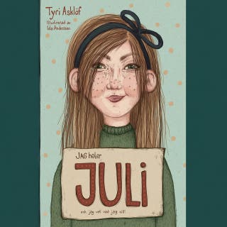 Jag heter Juli och jag vet vad jag vill!