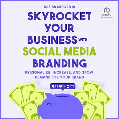 Skyrocket Your Business with Social Media Branding – omslag til lydbogen af Isis Bradford