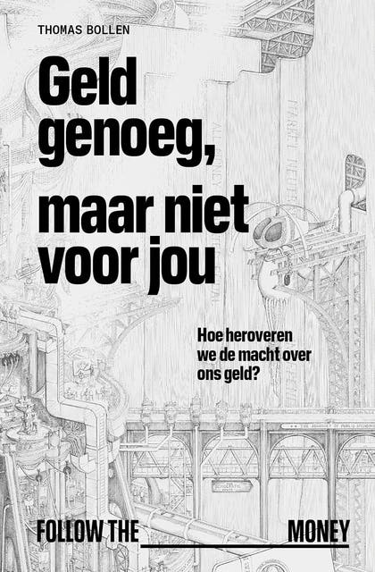 Geld genoeg, maar niet voor jou: Hoe heroveren we de macht over ons geld? – omslag van het luisterboek van Thomas Bollen
