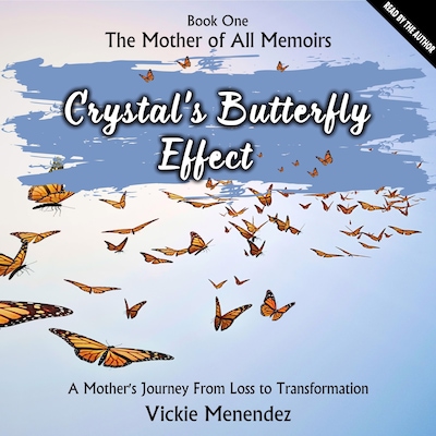 Crystal's Butterfly Effect: Book One - The Mother of All Memoirs – omslag til lydbogen af Vickie Menendez