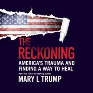 The Reckoning – okładka audiobooka, autor Mary L. Trump