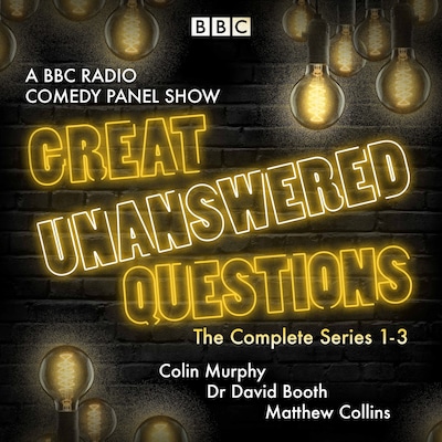 Great Unanswered Questions: Series 1-3 – omslag til lydbogen af Colin Murphy, Matthew Collins, David Booth