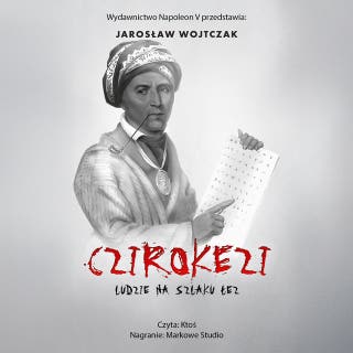Czirokezi. Ludzie na Szlaku Łez