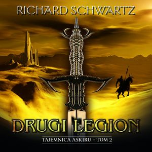 Drugi Legion. Tajemnica Askiru. Tom 2 – okładka audiobooka, autor Richard Schwartz
