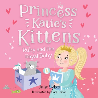 Ruby and the Royal Baby (Princess Katie's Kittens 5)