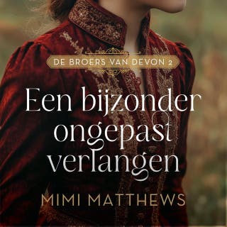 Een bijzonder ongepast verlangen – omslag van het luisterboek van Mimi Matthews