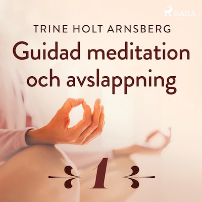 Guidad meditation och avslappning - Del 1