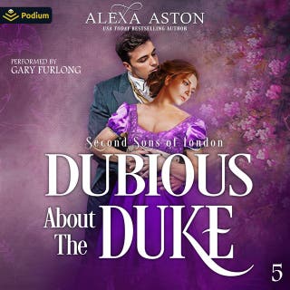 Dubious about the Duke: Second Sons of London, Book 5