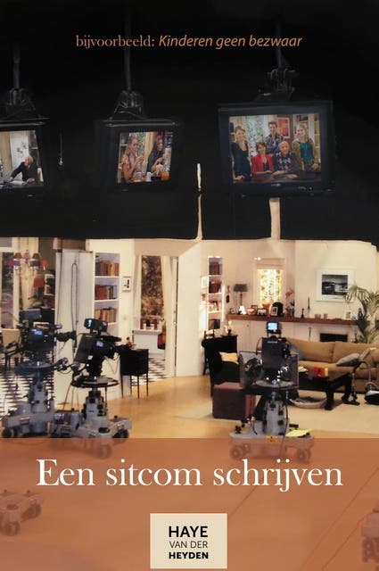 Een sitcom schrijven: Bijvoorbeeld: Kinderen geen bezwaar